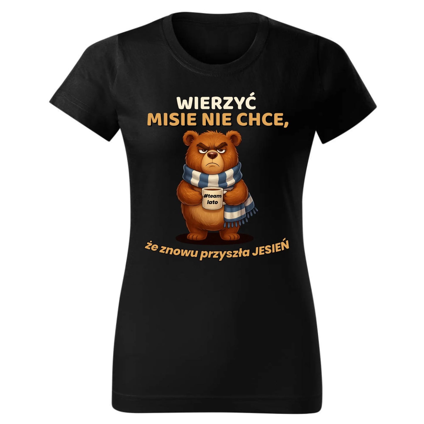 Koszulka damska jesienna - Wierzyć MISIE nie chce, że znowu przyszła jesień - Team lato JS35 - StoryCups.pl