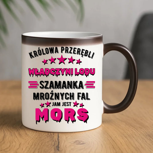 Kubek magiczny - prezent dla morsa - Królowa przerębli Jam jest mors HM17 - StoryCups.pl