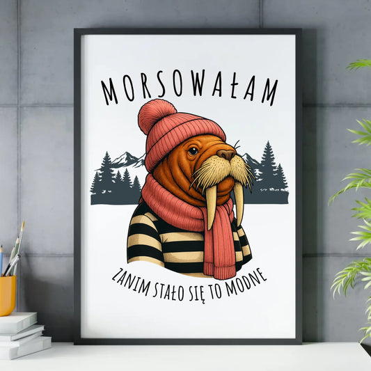 Plakat w ramie - prezent dla morsa - Morsowałam zanim stało się to modne - Mors HM21 - StoryCups.pl