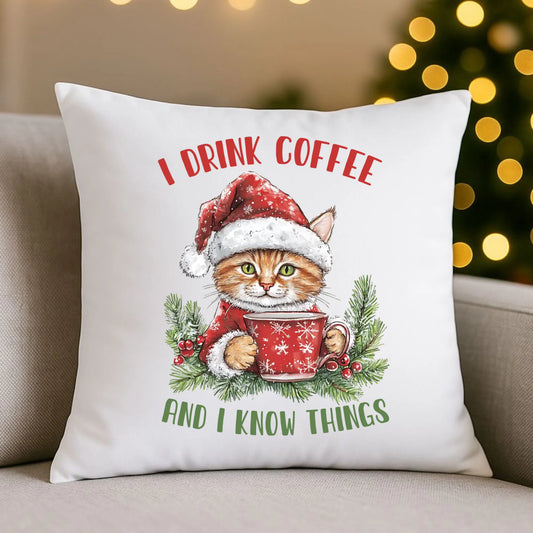 I drink coffee and I know things | Świąteczna poduszka BN39