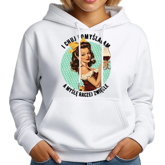 Bluza damska z kapturem retro - I ch*j pomyślałam, a myślę raczej zwięźle - bez cenzury DZ13 - StoryCups.pl