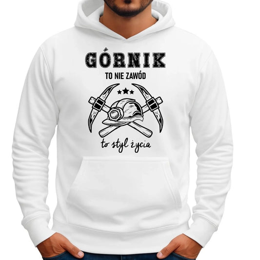 Bluza męska z kapturem - prezent dla górnika - Górnik to nie zawód to styl życia G05 - StoryCups.pl