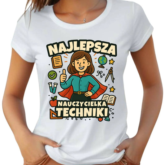 Koszulka damska dla nauczycielki - Najlepsza nauczycielka techniki N76 - StoryCups.pl