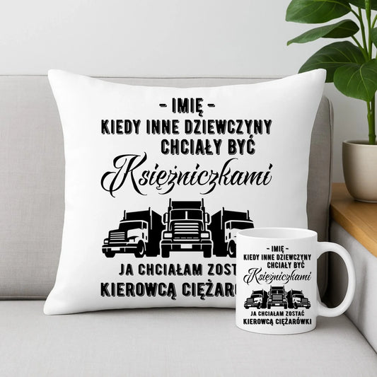 Zestaw poduszka i kubek dla kierowcy ciężarówki - Nie chciałam być księżniczką - personalizowany ZKT08 - StoryCups.pl