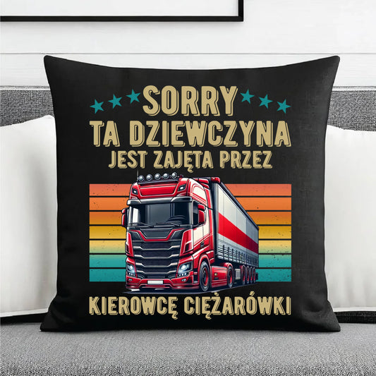 Poduszka dekoracyjna - Ta dziewczyna jest zajęta przez kierowcę ciężarówki ZKT12 - StoryCups.pl
