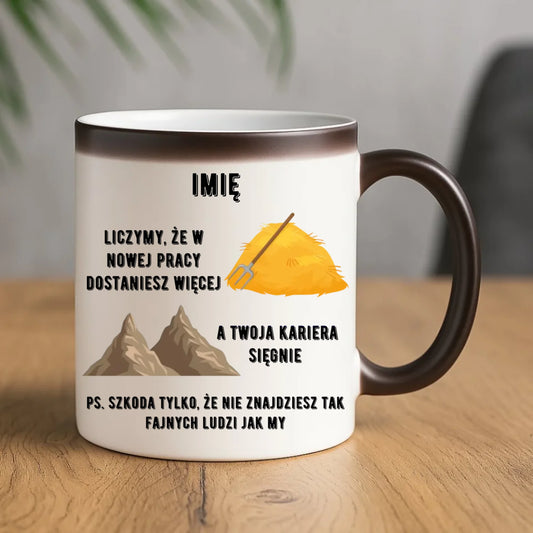 Kubek magiczny na odejście z pracy - Nie znajdziesz tak fajnych ludzi jak my - personalizowany OP04