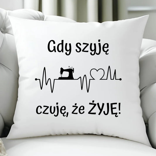 Poduszka szyciowa dla krawcowej - Gdy szyję czuję, że żyję HS12 - StoryCups.pl