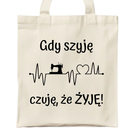 Torba szyciowa dla krawcowej - Gdy szyję czuję, że żyję HS12 - StoryCups.pl