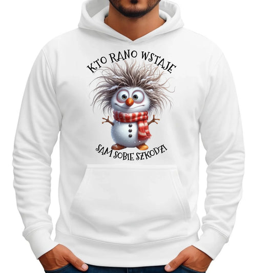 Bluza męska z kapturem świąteczna - Bałwanek - Kto rano wstaje sam sobie szkodzi BN133 - StoryCups.pl