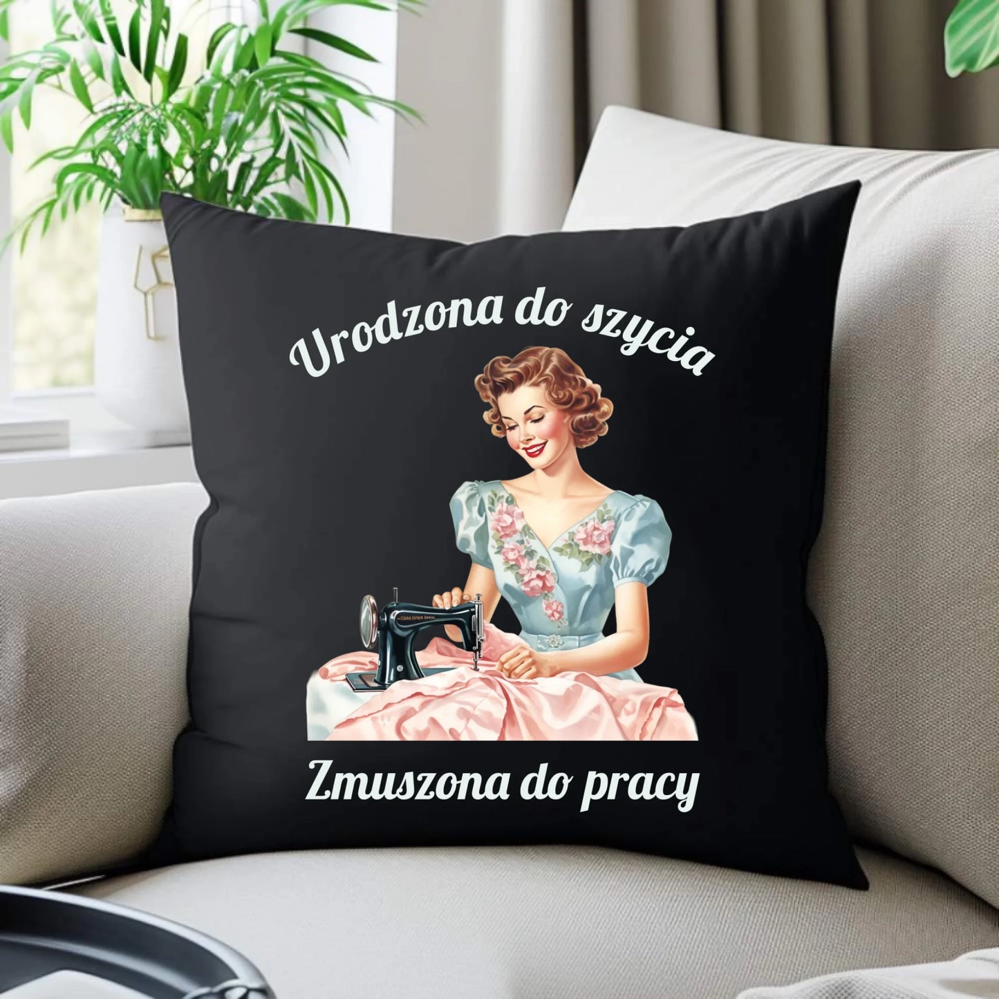 Poduszka dekoracyjna szyciowa dla krawcowej - Urodzona do szycia HS18 - StoryCups.pl