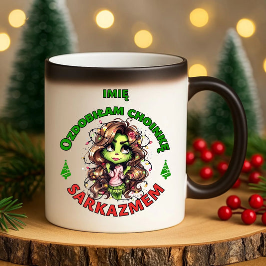 Kubek magiczny świąteczny - Grinch - Ozdobiłam choinkę sarkazmem - personalizowany BN115 - StoryCups.pl