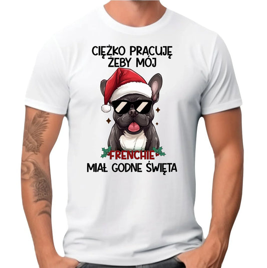 Koszulka męska świąteczna - Buldożek Francuski - Ciężko pracuję, żeby mój frenchie miał godne święta BN109 - StoryCups.pl