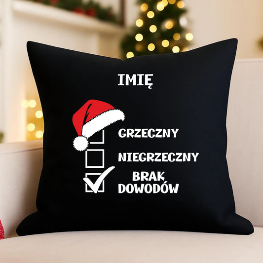 Poduszka dekoracyjna świąteczna - Grzeczny niegrzeczny brak dowodów - personalizowana BN99 - StoryCups.pl