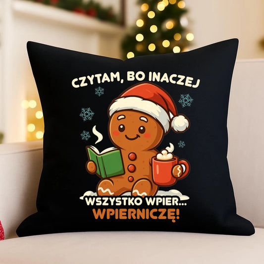 Poduszka dekoracyjna świąteczna - Czytam, bo inaczej wszystko wpier... wpierniczę BN79 - StoryCups.pl