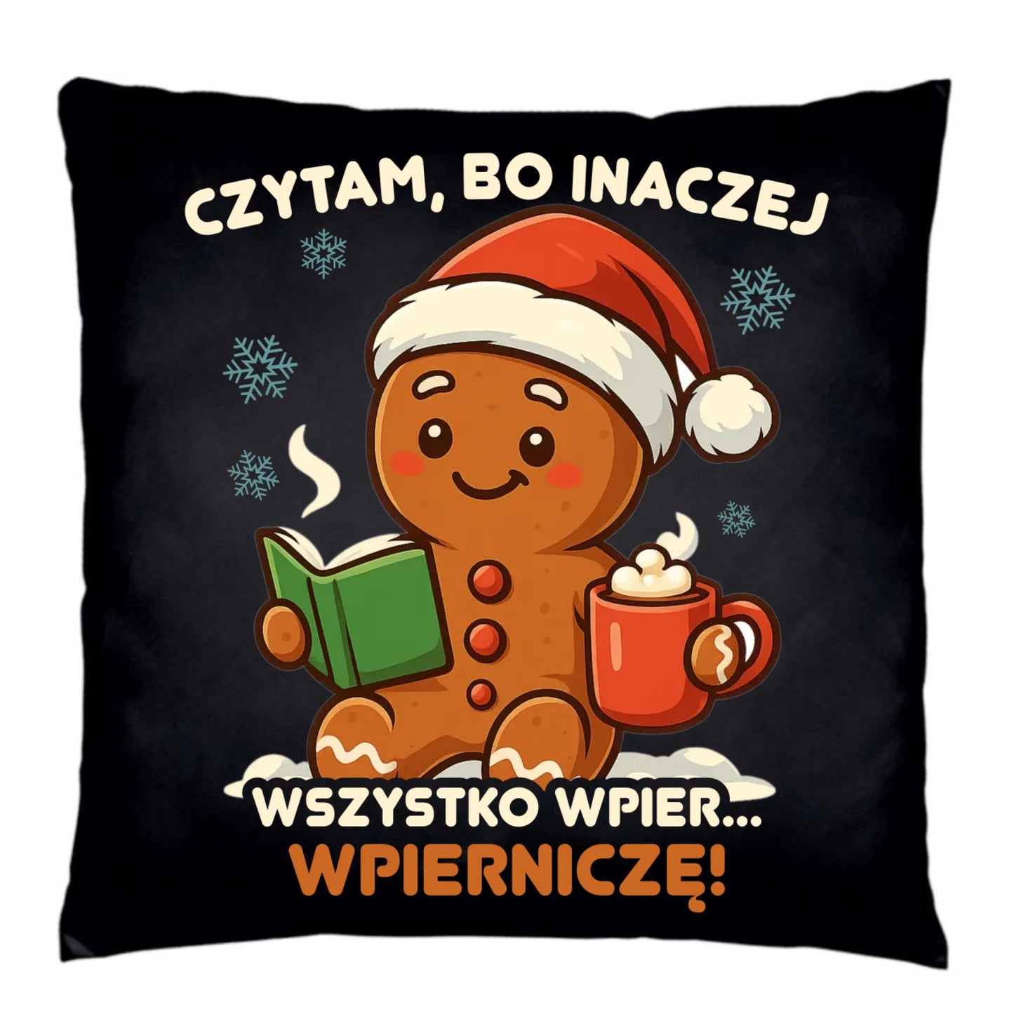 Poduszka dekoracyjna świąteczna - Czytam, bo inaczej wszystko wpier... wpierniczę BN79 - StoryCups.pl