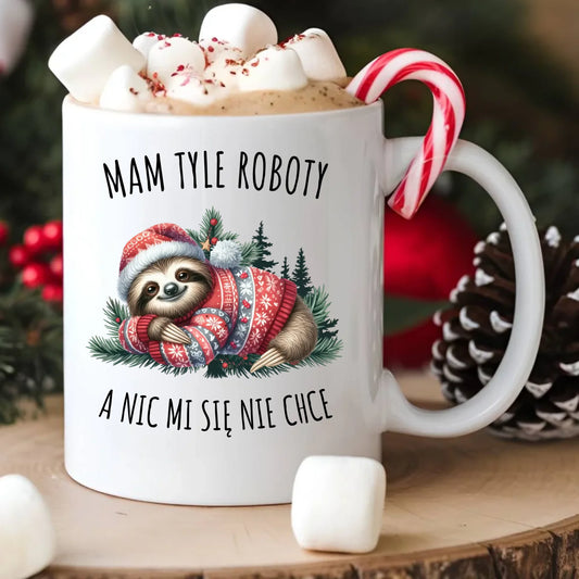 Kubek świąteczny - Leniwiec Mam tyle roboty, a nic mi się nie chce BN18 - StoryCups.pl