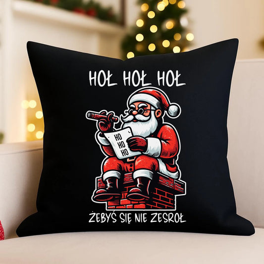 Poduszka dekoracyjna świąteczna - Śmieszny prezent na Mikołaja - Hoł hoł hoł żebyś się nie zesroł BN156 - StoryCups.pl
