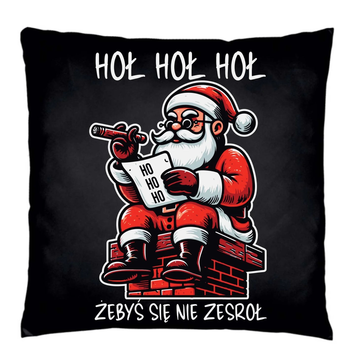 Poduszka dekoracyjna świąteczna - Śmieszny prezent na Mikołaja - Hoł hoł hoł żebyś się nie zesroł BN156 - StoryCups.pl