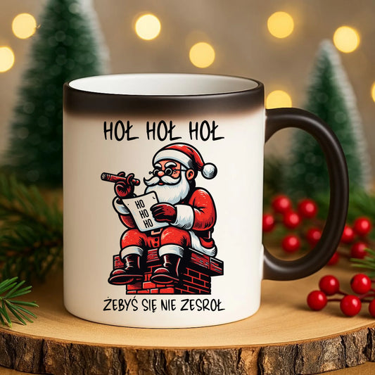 Kubek magiczny świąteczny - Śmieszny prezent na Mikołaja - Hoł hoł hoł żebyś się nie zesroł BN156 - StoryCups.pl