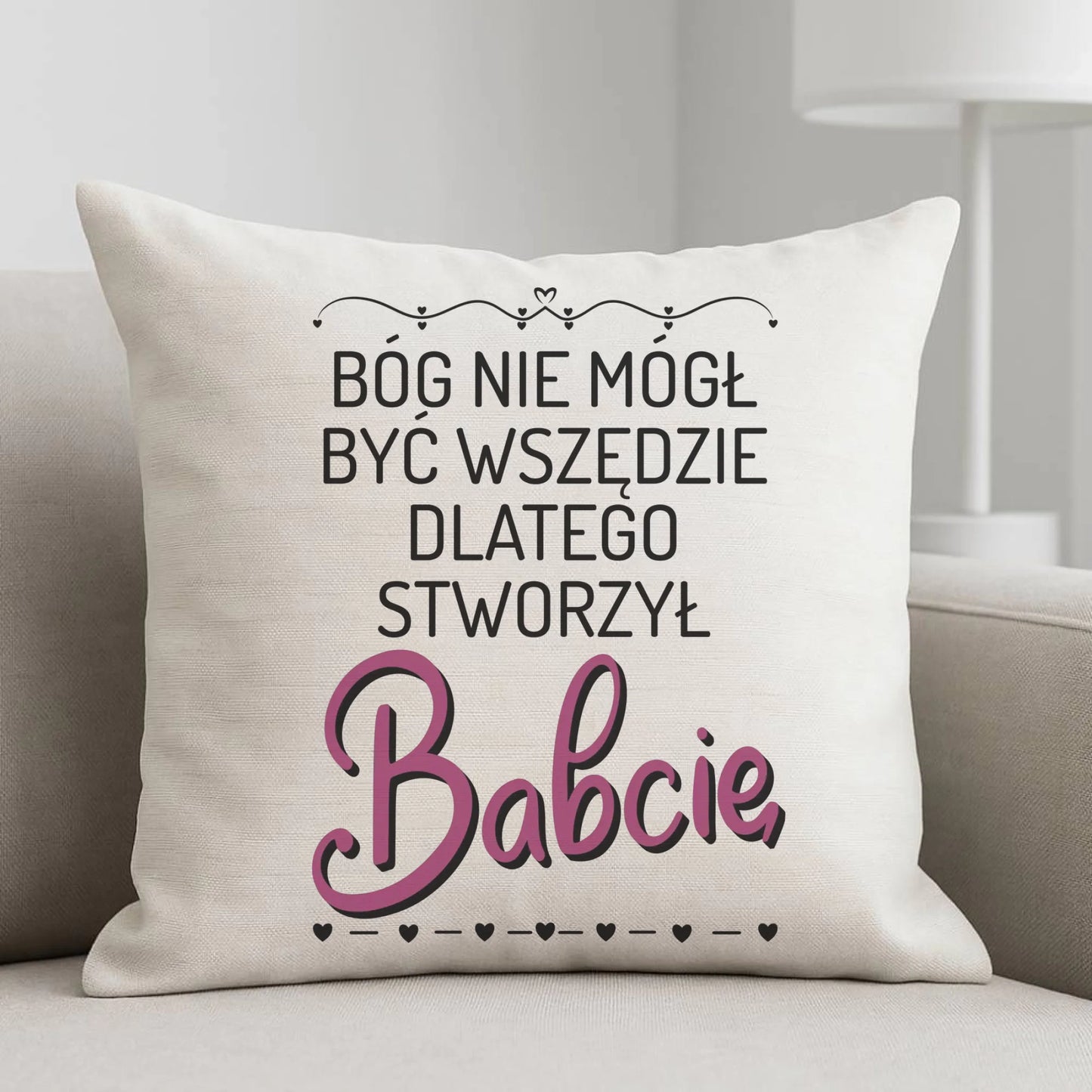 Poduszka dla babci - Bóg nie mógł być wszędzie dlatego stworzył babcię B09 - StoryCups.pl