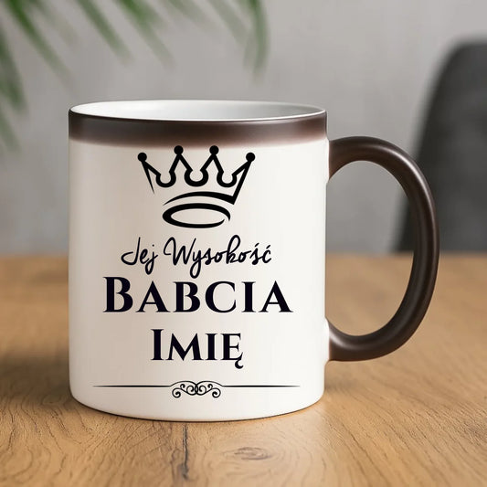 Kubek magiczny dla babci - Jej Wysokość Babcia - personalizowany B11 - StoryCups.pl