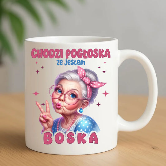 Kubek dla babci - Chodzi pogłoska, że jestem boska B16 - StoryCups.pl