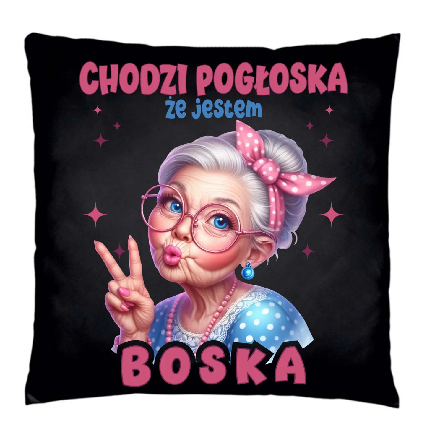 Poduszka dekoracyjna dla babci - Chodzi pogłoska, że jestem boska B16 - StoryCups.pl