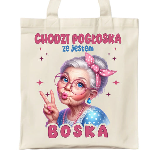 Torba dla babci - Chodzi pogłoska, że jestem boska B16 - StoryCups.pl
