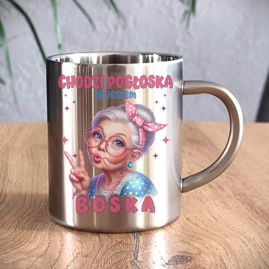 Kubek metalowy dla babci - Chodzi pogłoska, że jestem boska B16 - StoryCups.pl