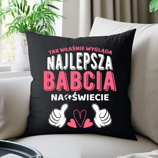 Poduszka dekoracyjna dla babci - Tak wygląda najlepsza babcia na świecie B24 - StoryCups.pl