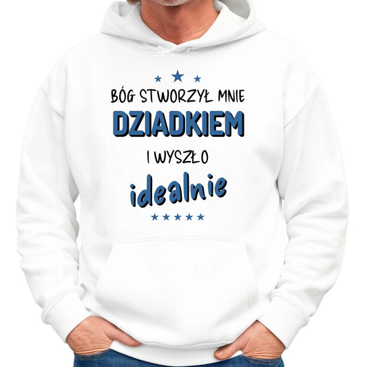 Bluza z kapturem dla dziadka - Bóg stworzył mnie dziadkiem i wyszło idealnie D08 - StoryCups.pl