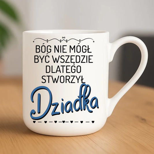 Kubek elegant dla dziadka - Bóg nie mógł być wszędzie dlatego stworzył dziadka D09 - StoryCups.pl