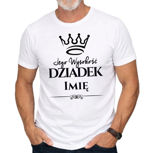 Koszulka dla dziadka - Jego Wysokość dziadek - personalizowana D11 - StoryCups.pl