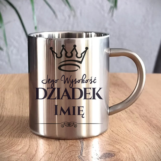 Kubek metalowy dla dziadka - Jego Wysokość dziadek - personalizowany D11 - StoryCups.pl