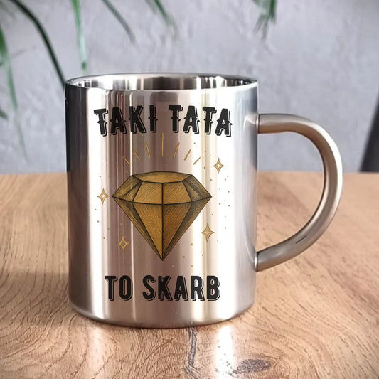 Kubek metalowy dla taty - Taki tata to skarb - personalizowany DT17 - StoryCups.pl