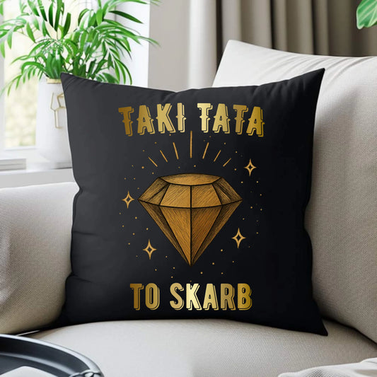 Poduszka dekoracyjna dla taty - Taki tata to skarb - personalizowana DT17 - StoryCups.pl