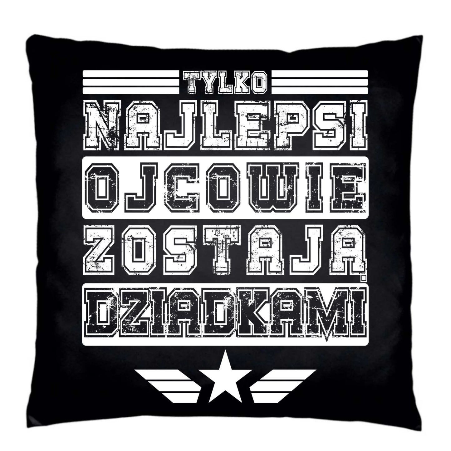 Poduszka dekoracyjna dla dziadka - Tylko najlepsi ojcowie zostają dziadkami D25 - StoryCups.pl