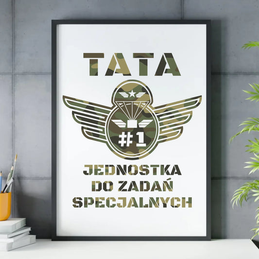 Plakat w ramie dla taty - Tata jednostka do zadań specjalnych DT42 - StoryCups.pl