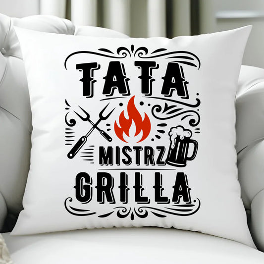 Poduszka dla taty - Tata mistrz grilla DT53 - StoryCups.pl