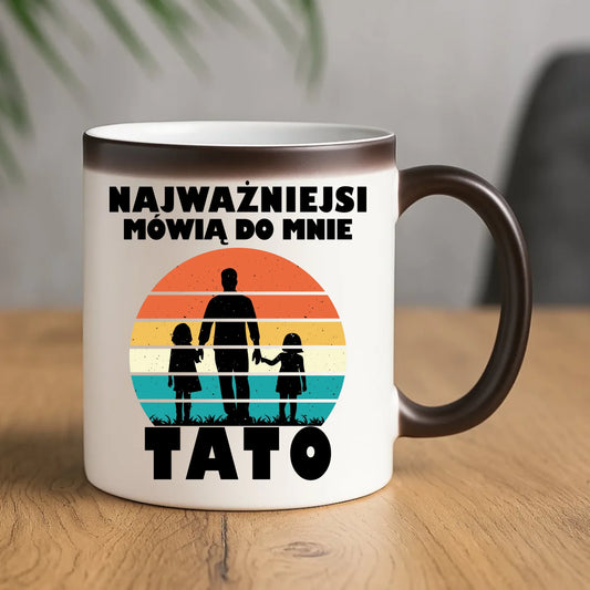 Kubek magiczny dla taty - Najważniejsi mówią do mnie tato DT31 - StoryCups.pl