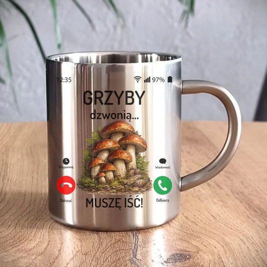 Kubek metalowy dla dziadka grzybiarza - Grzyby dzwonią muszę iść D36 - StoryCups.pl