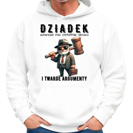 Bluza z kapturem dla dziadka - Dziadek zawsze ma ostatnie słowo D40 - StoryCups.pl