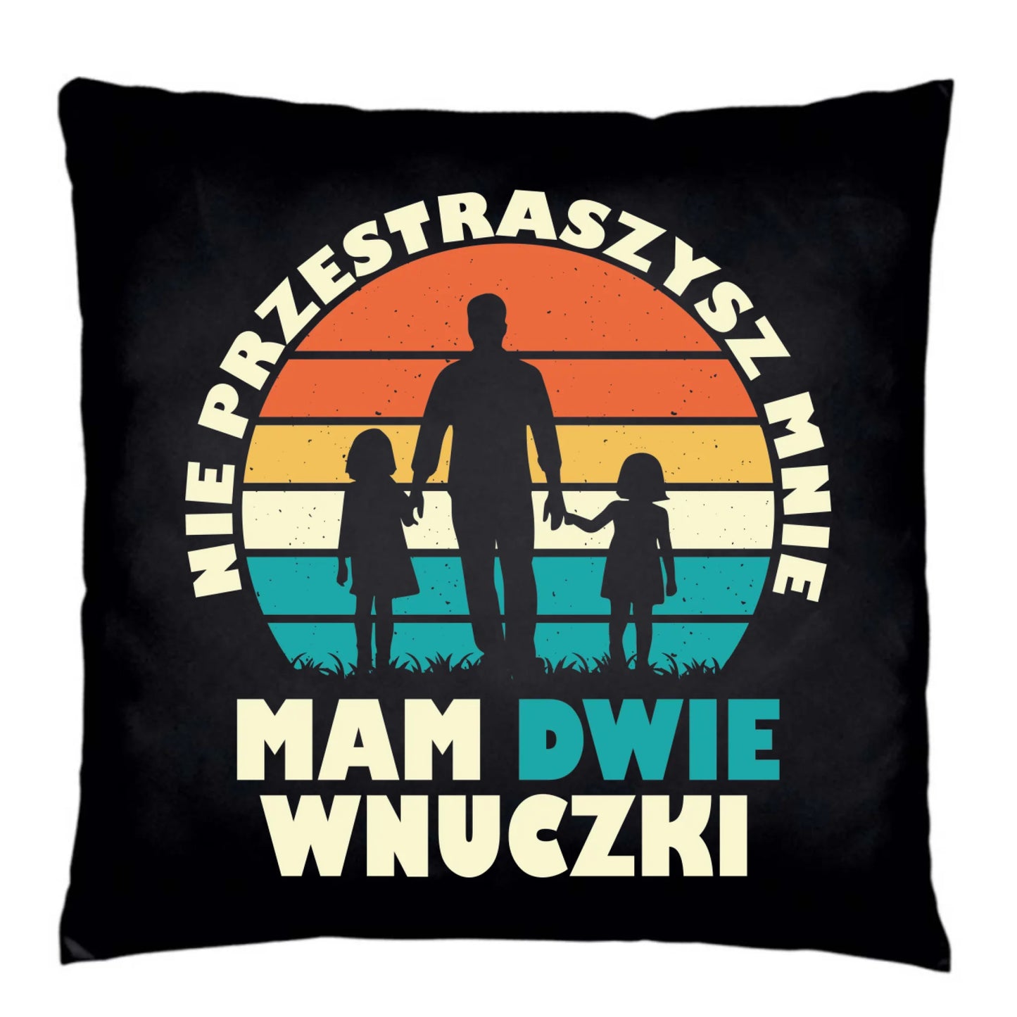 Poduszka dekoracyjna dla dziadka - Nie przestraszysz mnie mam dwie wnuczki D41 - StoryCups.pl