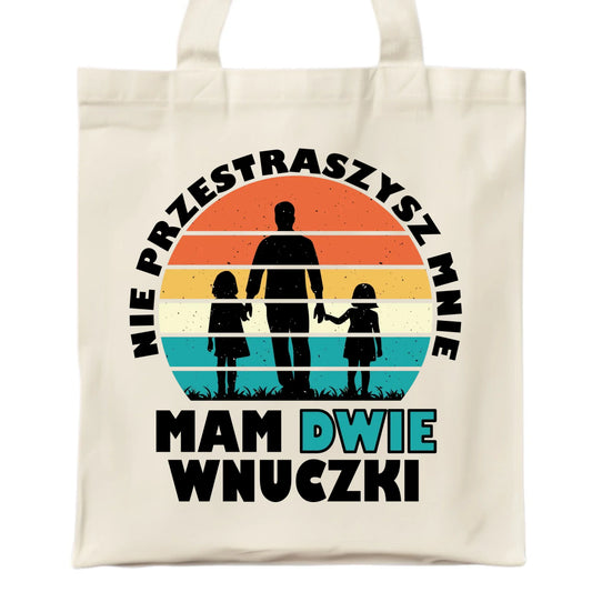 Torba dla dziadka - Nie przestraszysz mnie mam dwie wnuczki D41 - StoryCups.pl