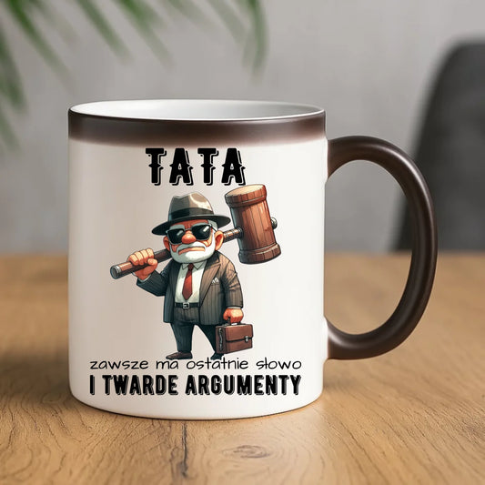 Kubek magiczny dla taty - Tata zawsze ma ostatnie słowo DT82 - StoryCups.pl