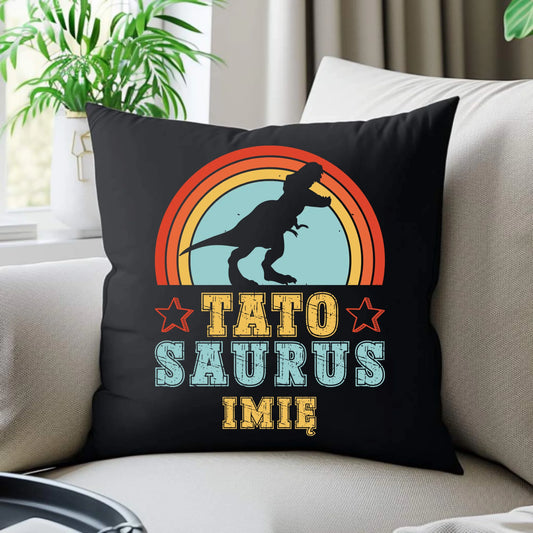 Poduszka dekoracyjna dla taty - Tato Saurus - personalizowana DT03 - StoryCups.pl
