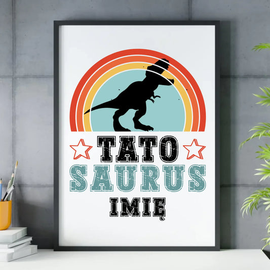 Plakat w ramie dla taty - Tato Saurus - personalizowany DT03 - StoryCups.pl
