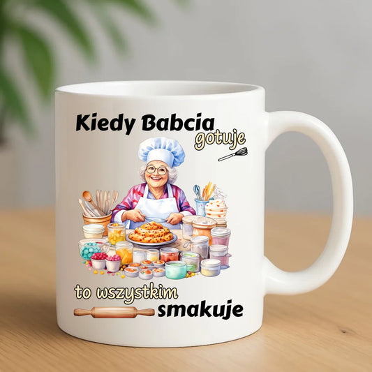 Kubek dla babci – Kiedy babcia gotuje to wszystkim smakuje B34