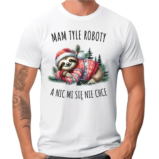 Koszulka męska świąteczna - Leniwiec Mam tyle roboty, a nic mi się nie chce BN18