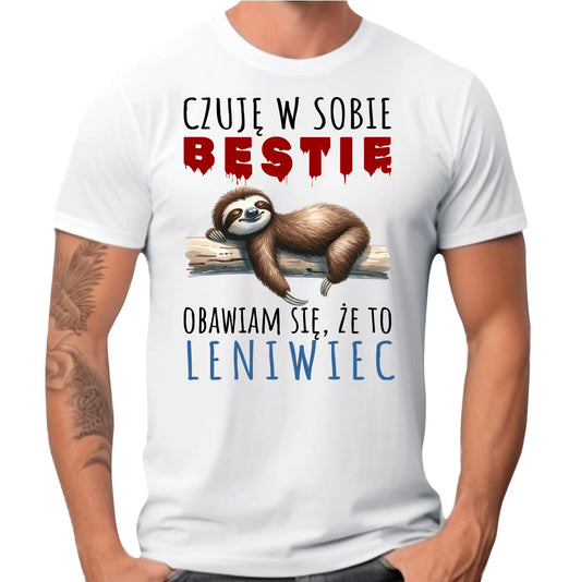 Koszulka męska – Czuję w sobie bestię, obawiam się że to leniwiec – śmieszny prezent DCH26